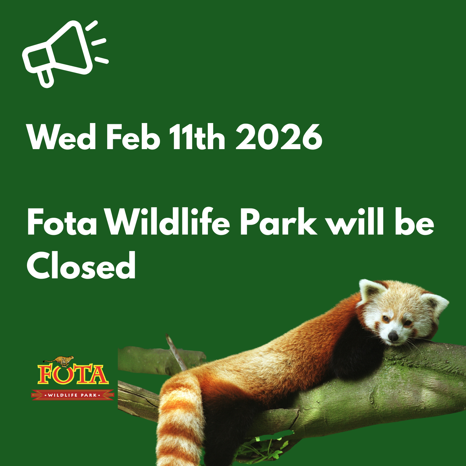 Fota Wildlife Park will be closed Wednesday, February 11th